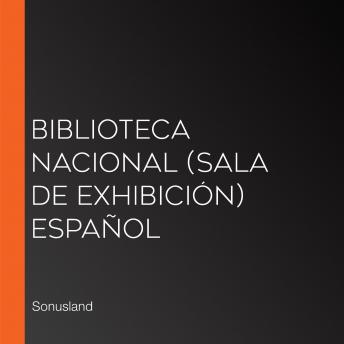 Biblioteca Nacional (Sala de Exhibición) Español