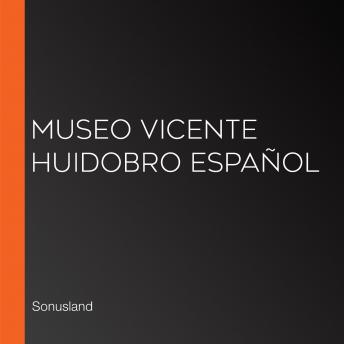 Museo Vicente Huidobro Español