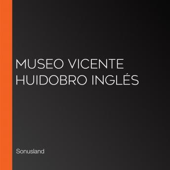 Museo Vicente Huidobro Inglés