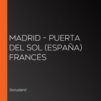 [French] - Madrid – Puerta del Sol (España) Francés