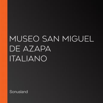 [Italian] - Museo San Miguel de Azapa Italiano