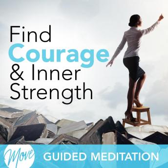 Find Courage & Inner Strength