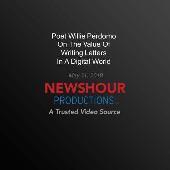 Poet Willie Perdomo On The Value Of Writing Letters In A Digital World
