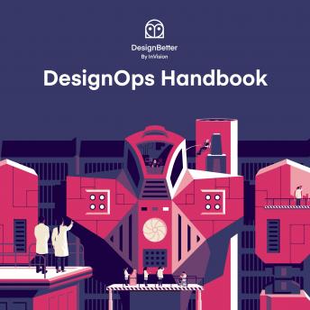 Download DesignOps Handbook by Collin Whitehead, Meredith Black, Dave Malouf, Kate Battles