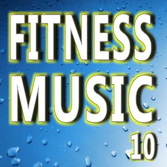 Fitness Music Vol. 10
