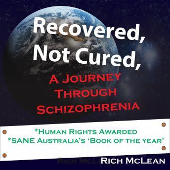 Recovered, Not Cured: A journey through schizophrenia