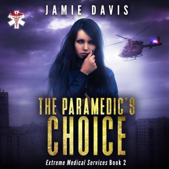 The Paramedic's Choice: Extreme Medical Services Book 3