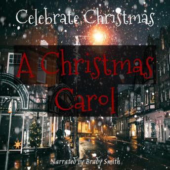 Christmas Carol: A Ghost Story of Christmas, Charles Dickens