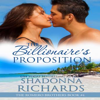 The Billionaire's Proposition - The Romero Brothers Book 4