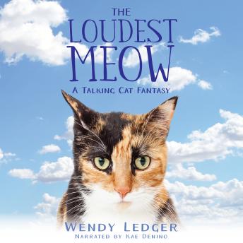 The Loudest Meow: A Talking Cat Fantasy