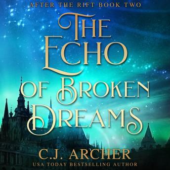 The Echo of Broken Dreams: After The Rift, book 2