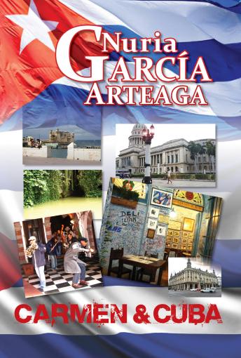 Carmen and Cuba: Passion and revenge