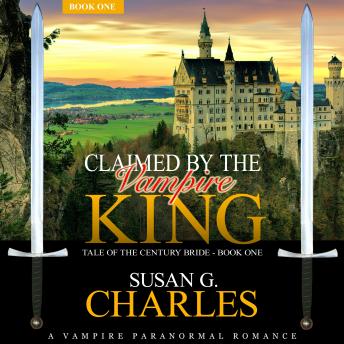 Claimed by the Vampire King, Book 1: A Vampire Paranormal Romance