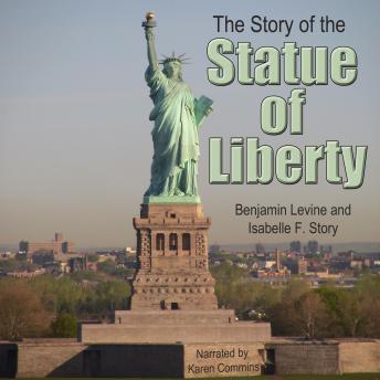 Download Story of the Statue of Liberty by Benjamin Levine, Isabelle F. Story