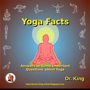 Yoga Facts: Answers to some important questions about Yoga