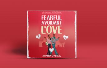Fearful-Avoidant In Love: How Understanding the Four Main Styles of Attachment Can Impact Your Relationship