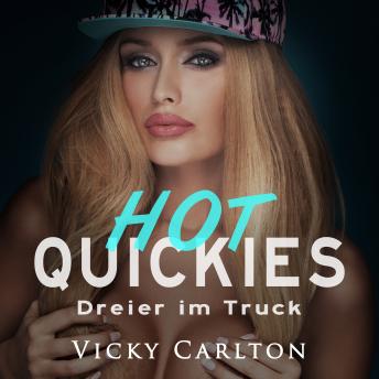 Dreier im Truck. Hot Quickies: Erotik-Hörbuch