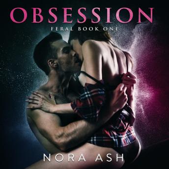 Feral: Obsession: Feral Book 1