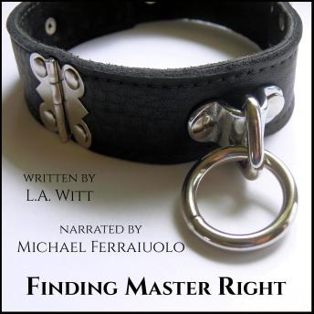 Finding Master Right by L.A. Witt audiobooks free mp3 safari | fiction and literature