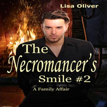 Necromancer's Smile #2: A Family Affair, Audio book by Lisa Oliver