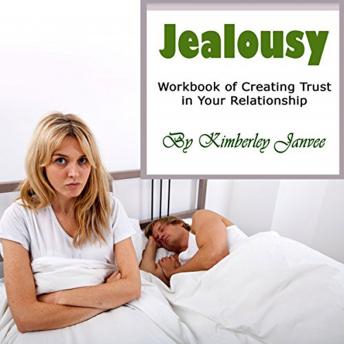 Listen Best Audiobooks Intimacy and Sex Jealousy: Workbook of Creating Trust in Your Relationship by Kimberley Janvee Free Audiobooks Download Intimacy and Sex free audiobooks and podcast