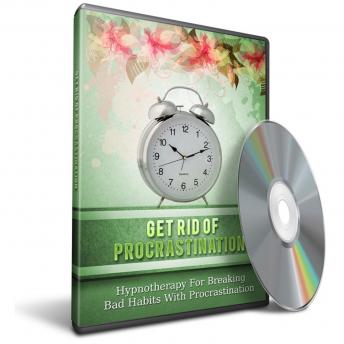 Hypnosis for Destroying Procrastination: Unlock The Secrets To Achieving Success With Hypnosis