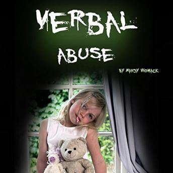 Verbal Abuse: How Your Verbally Abusive Relationship Can Wear You Down
