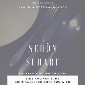 Schön Scharf: Gleich und gleich stirbt gern zusammen, Audio book by Klaudia Zotzmann-Koch