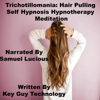 Trichotilloma Hair Pulling Self Hypnosis Hypnotherapy Meditation