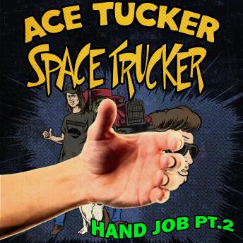 HJ Part 2: An Ace Tucker Space Trucker Adventure, James R. Tramontana