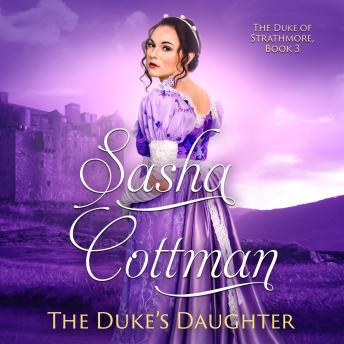 The Duke's Daughter: A Regency Historical Romance