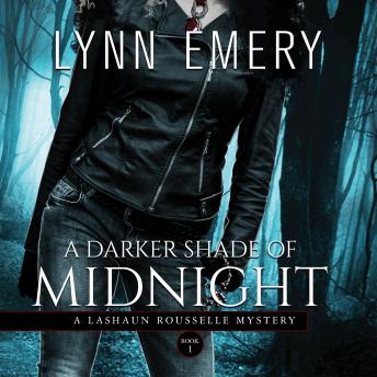 A Darker Shade of Midnight (Book 1): A LaShaun Rousselle Mystery