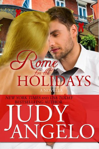 Rome for the Holidays: A Holiday Romance Novella, Audio book by Judy Angelo