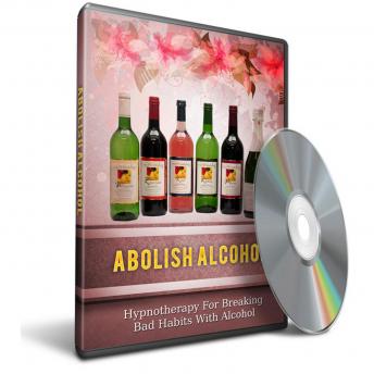 Hypnosis to Overcome Alcohol Addiction: Unlock The Secrets To Achieving Success With Hypnosis