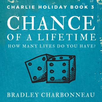 Chance of a Lifetime: How many lives do you have?