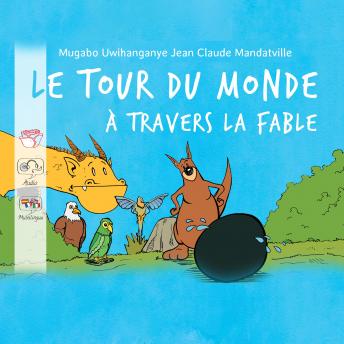 Listen Best Audiobooks Kids Le tour du monde à travers la fable by Jean Calude Mandatville Free Audiobooks Mp3 Kids free audiobooks and podcast