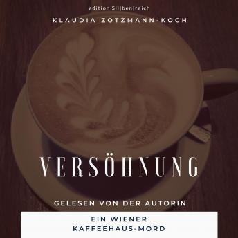 [German] - Versöhnung: Ein Wiener Kaffeehaus-Mord