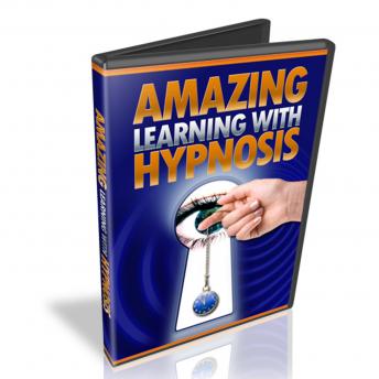 Hypnosis to Heighten Your Learning Ability: Unlock The Secrets To Achieving Success With Hypnosis