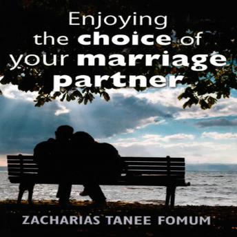 Enjoying The Choice of Your Marriage Partner