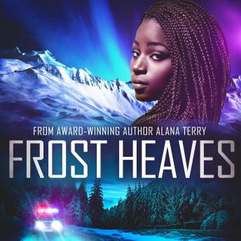 Frost Heaves: An Alaskan Refuge Christian Suspense Novel