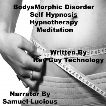 Body Dysmorphic Disorder Self Hypnosis Hypnotherapy Meditation