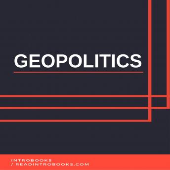 Geopolitics, Audio book by Introbooks Team