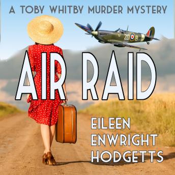 Air Raid: A World War Two Murder Mystery, Audio book by Eileen Enwright Hodgetts