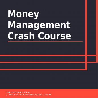 Money Management  Crash Course, Introbooks 