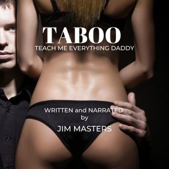 Taboo: Daddy Teach Me Everything