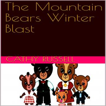 Download Best Audiobooks Kids The Mountain Bears Winter Blast by Cathy Russell Free Audiobooks for Android Kids free audiobooks and podcast