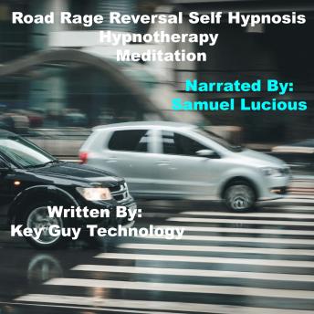 Road Rage Reversal Self Hypnosis Hypnotherapy Meditation