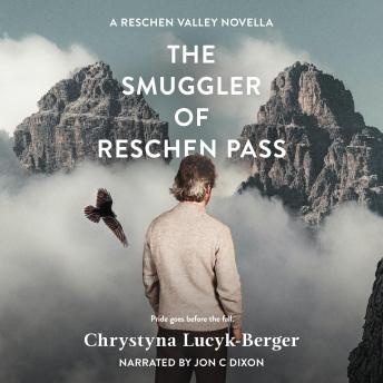 The Smuggler of Reschen Pass: A Reschen Valley Novella