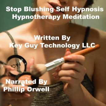 Stop Blushing Self Hypnosis Hypnotherapy Meditation