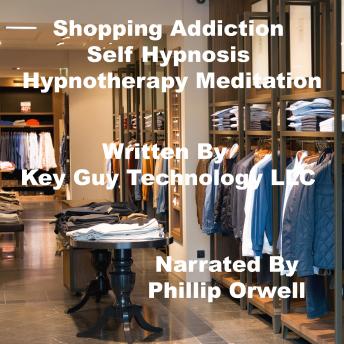 Shopping Addiction Self Hypnosis Hypnotherapy Meditation